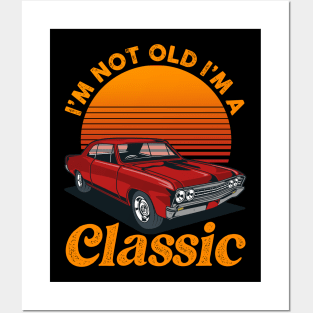 Vintage Retro I'm Not Old I'm A Classic Car Posters and Art